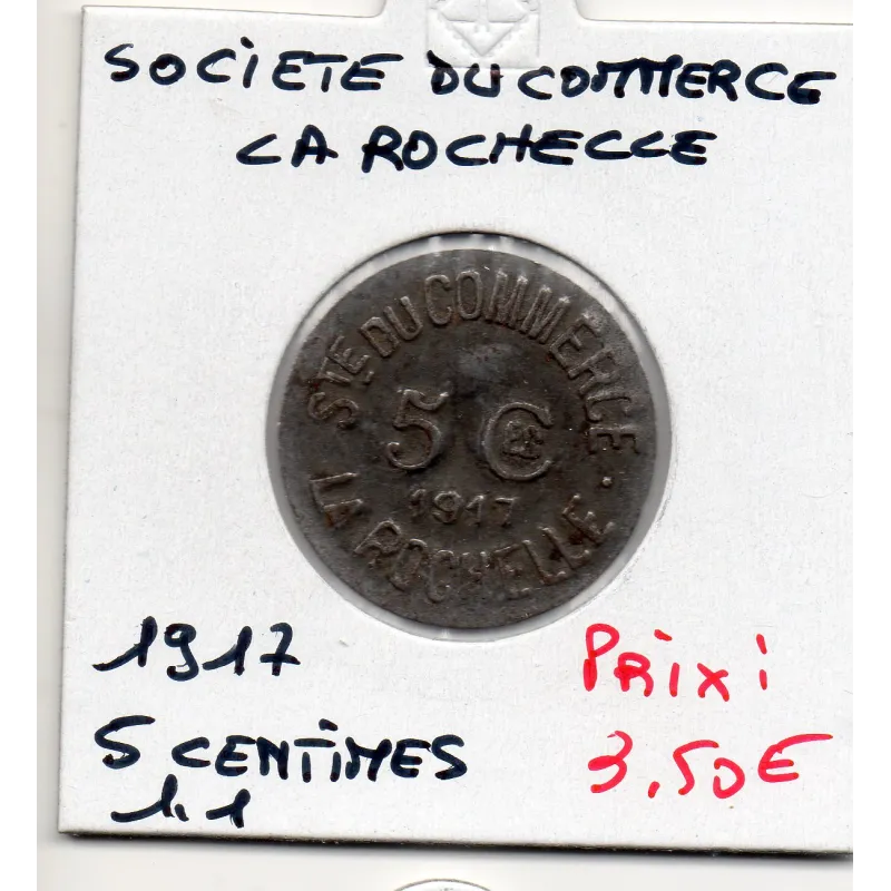 La Rochelle 5 centimes société du Commerce, 1917 TTB La Rochelle 5 centimes société du Commerce, 1917 TTB