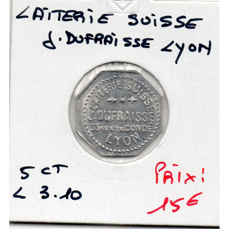 Lyon 5 centimes Laiterie Suisse J. Dufraisse, Spl Lyon 5 centimes Laiterie Suisse J. Dufraisse, Spl