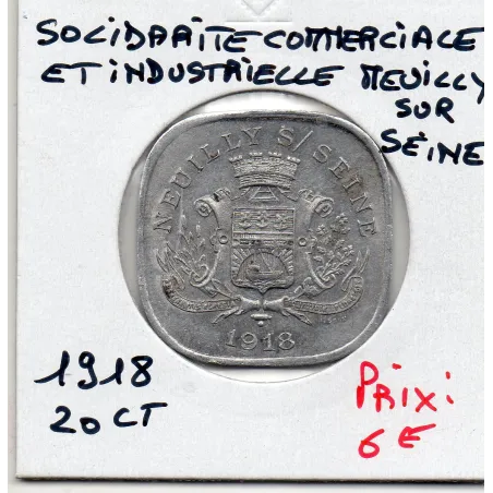 Neuilly sur seine 20 centimes Solidarité commerciale et industrielle, 1918 Sup