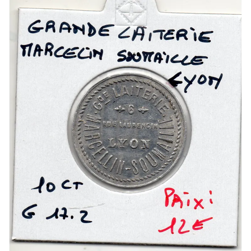 Lyon 10 centimes Grande laiterie Marcellin Soumaille, Sup+ Lyon 10 centimes Grande laiterie Marcellin Soumaille, Sup+