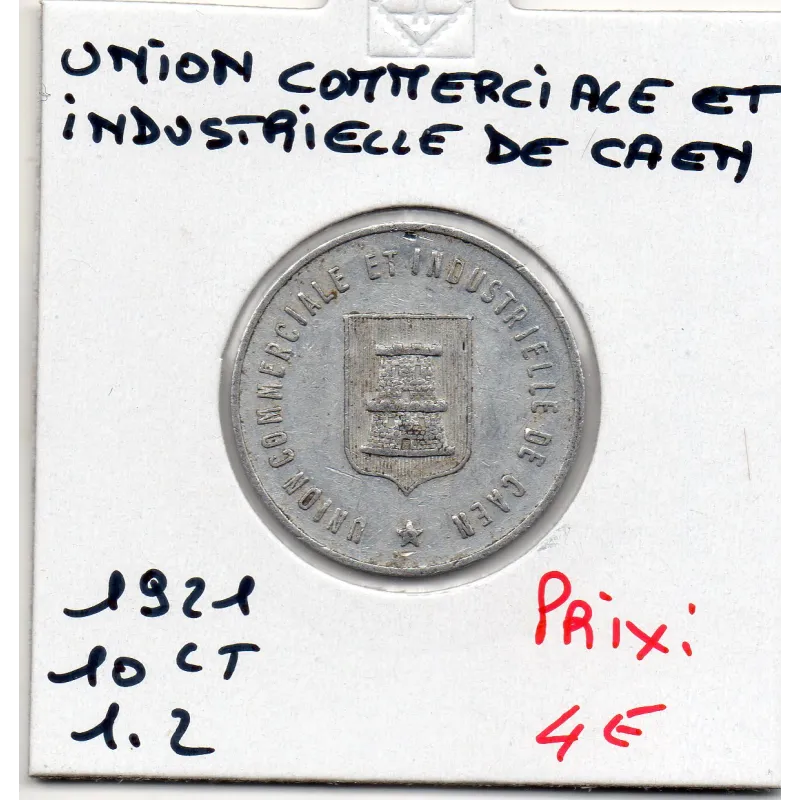 Caen 10 centimes union commerciale et industrielle, 1921 Sup Caen 10 centimes union commerciale et industrielle, 1921 Sup