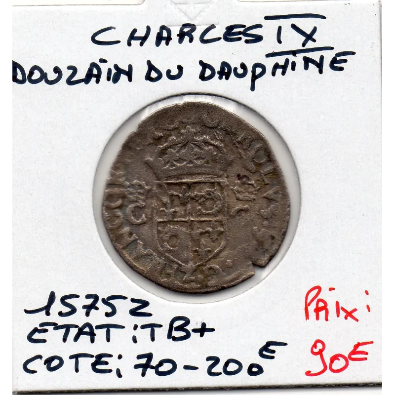 Douzain du Dauphiné (1575 Z Grenoble) TB+ Charles IX Douzain du Dauphiné (1575 Z Grenoble) TB+ Charles IX