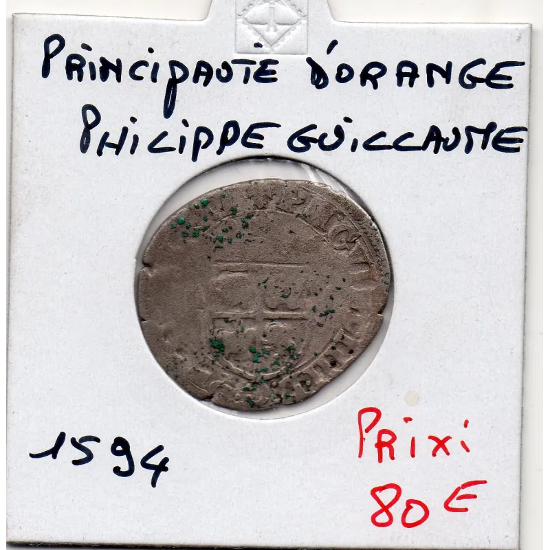 Principauté D'Orange, Philippe Guillaume Douzain 1594 B Principauté D'Orange, Philippe Guillaume Douzain 1594 B