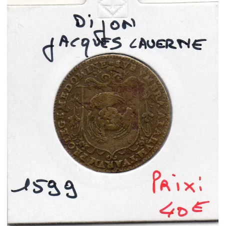 Jeton Dijon, Maire Jacques Laverne 1590 TB Bourgogne
