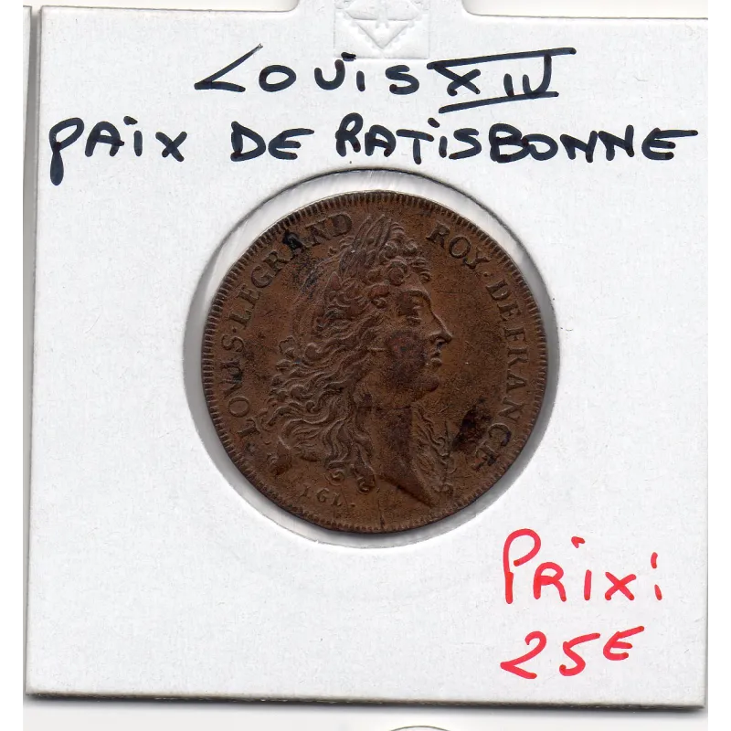Jeton Louis XIV Paix de Ratisbonne ND TTB Feuardent 12727 Jeton Louis XIV Paix de Ratisbonne ND TTB Feuardent 12727