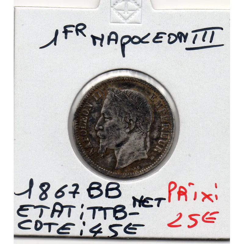 1 franc Napoléon III tête laurée 1867 BB Strasbourg TTB- 1 franc Napoléon III tête laurée 1867 BB Strasbourg TTB-
