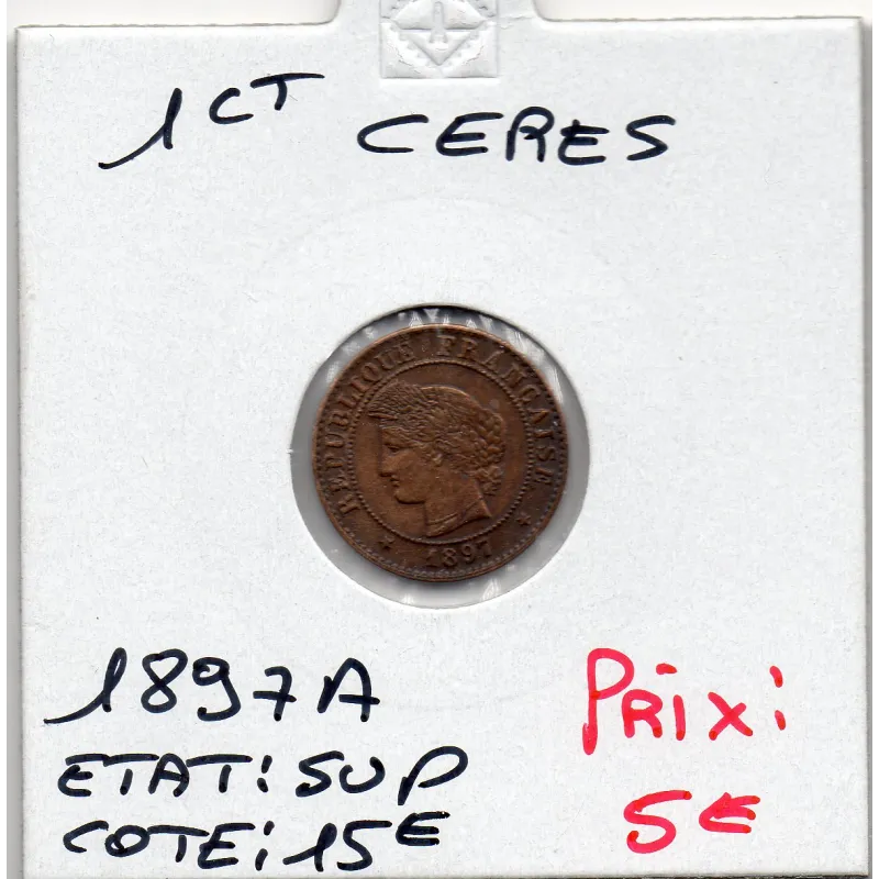 1 centime Cérès 1897 A Paris Sup 1 centime Cérès 1897 A Paris Sup