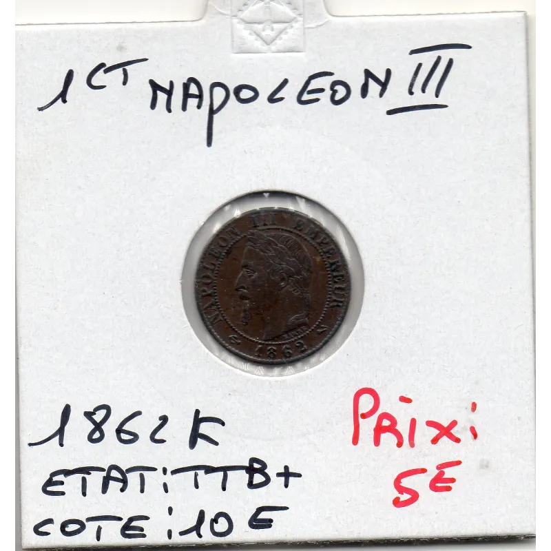 1 centime Napoléon III tête laurée 1862 K Bordeaux TTB+ 1 centime Napoléon III tête laurée 1862 K Bordeaux TTB+
