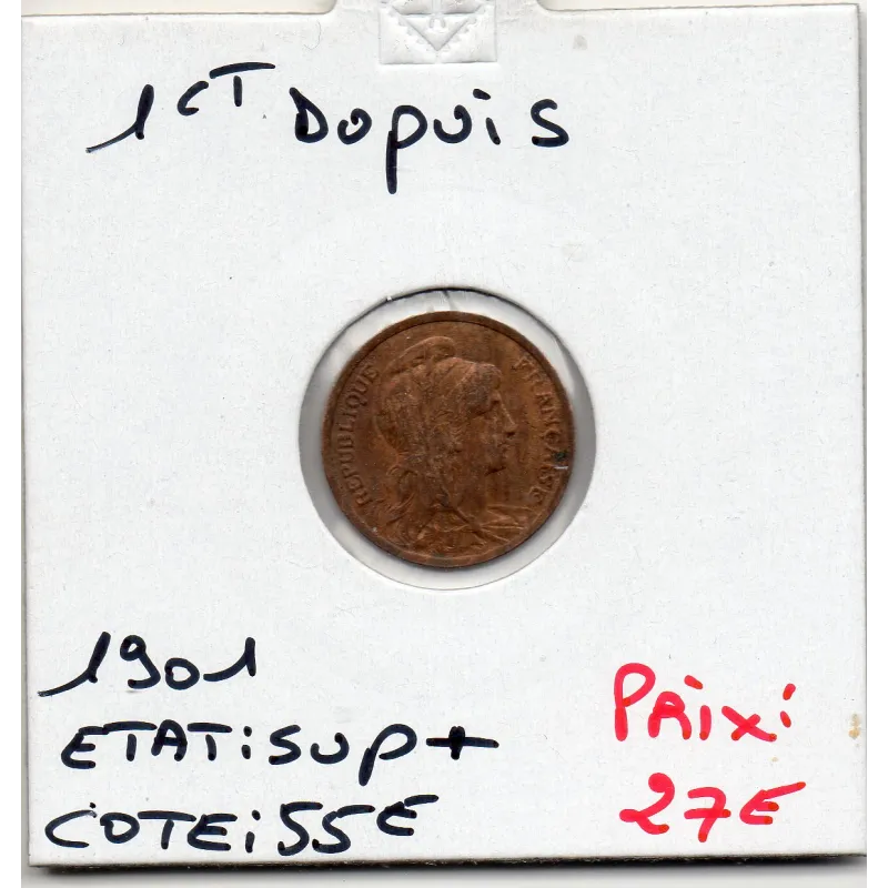 1 centime Dupuis 1901 Sup+ 1 centime Dupuis 1901 Sup+