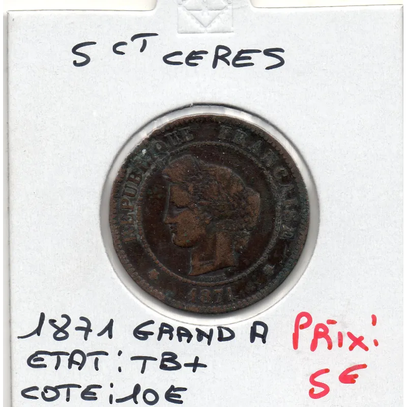 5 centimes Cérès 1871 grand A Paris TB+ 5 centimes Cérès 1871 grand A Paris TB+