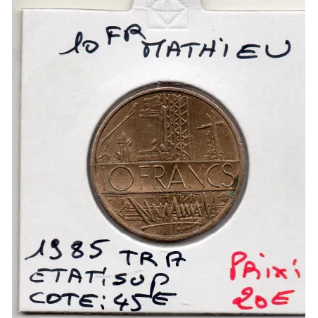 10 francs Mathieu 1985 tranche A Sup