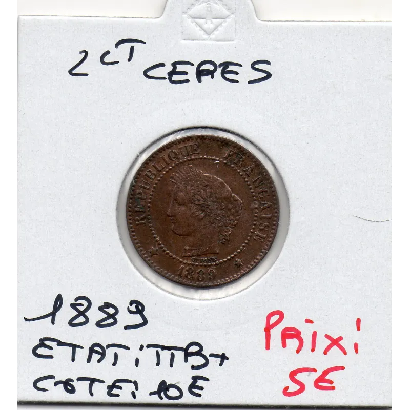 2 centimes Cérès 1889 TTB+ 2 centimes Cérès 1889 TTB+