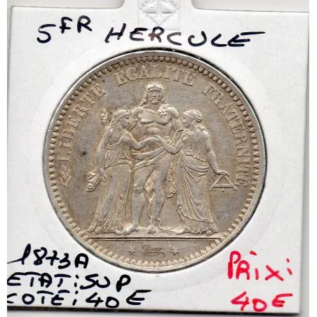 5 francs Hercule 1873 A Paris Sup