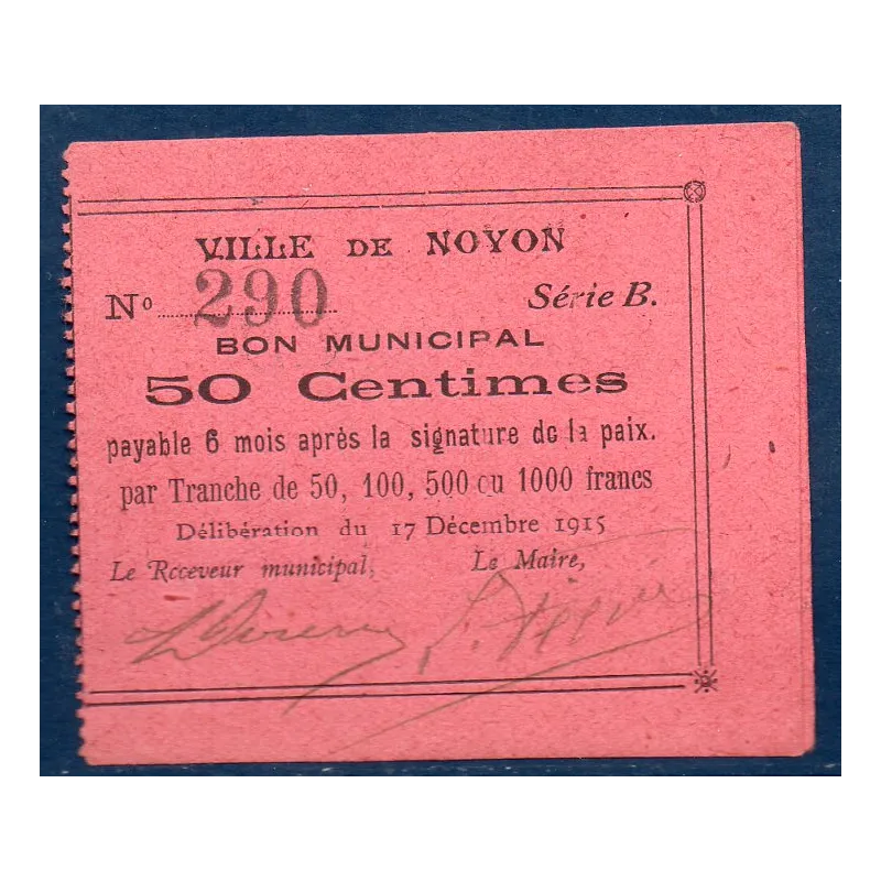Bon ville Noyon 50 centimes, Neuf, 17.12.1915 Pirot 60-65 Billet Bon ville Noyon 50 centimes, Neuf, 17.12.1915 Pirot 60-65 Billet