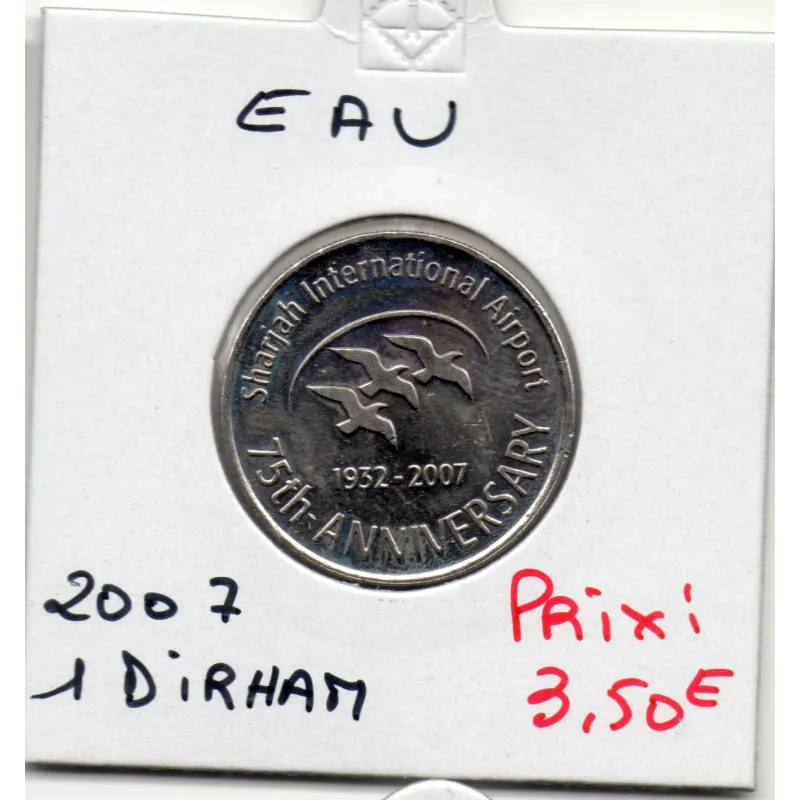 Emirats Arabes Unis 1 dirham 2007 Spl, KM.76 Aéroport de Sharjah Emirats Arabes Unis 1 dirham 2007 Spl, KM.76 Aéroport de Sharjah