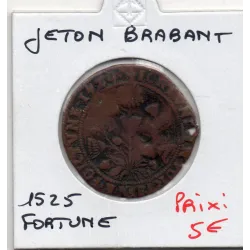 Jeton Brabant, Fortune Fortune, 1525 B trou