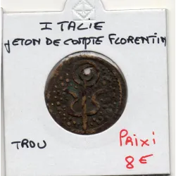 Italie Jeton Florence jeton de compte florentin, ND TTB trou Rouyer VI