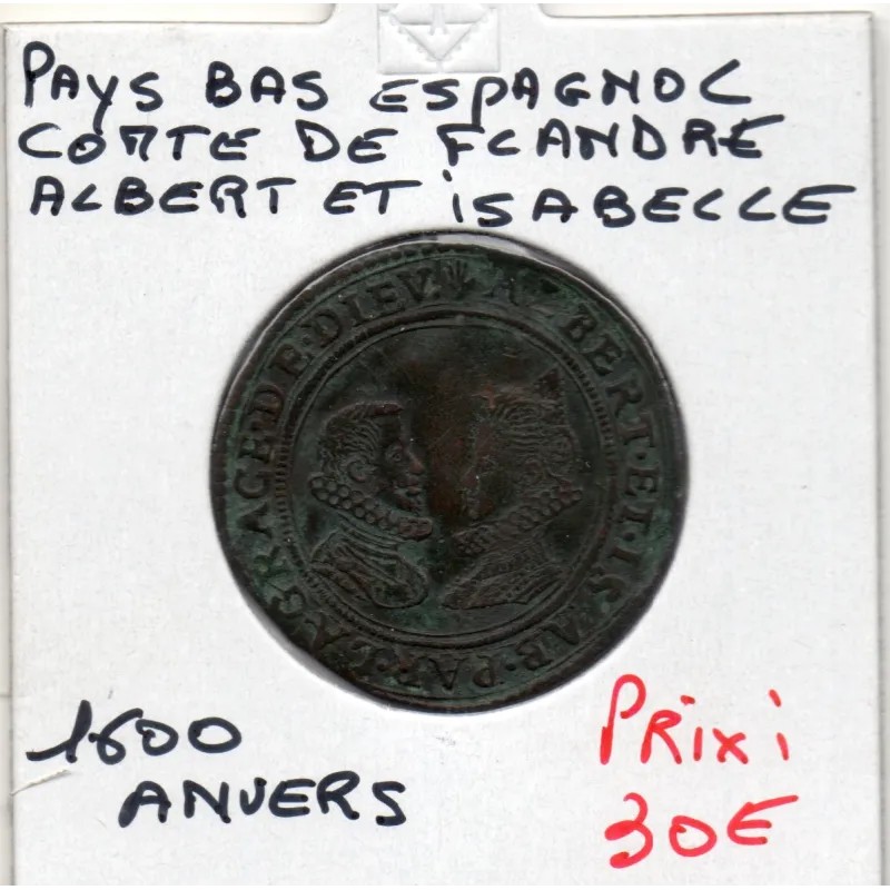 Jeton Pays-Bas espagnol Comté de Flandre, 1600 TTB Albert et Isabelle Jeton Pays-Bas espagnol Comté de Flandre, 1600 TTB Albert et Isabelle