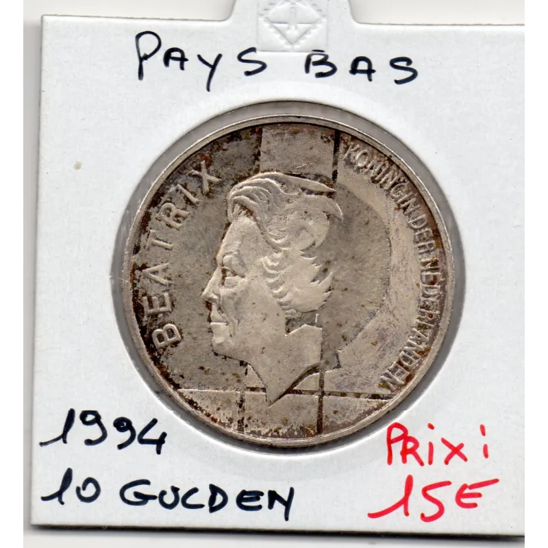 Pays Bas 10 Gulden 1994 Sup , KM.216 50 Ans traité BENELUX Pays Bas 10 Gulden 1994 Sup , KM.216 50 Ans traité BENELUX