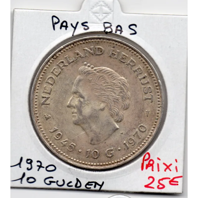 Pays Bas 10 Gulden 1970 Sup, KM.195 25 Ans fin de la guerre Pays Bas 10 Gulden 1970 Sup, KM.195 25 Ans fin de la guerre