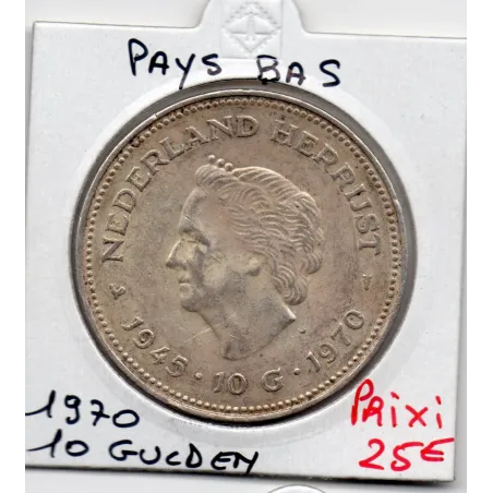 Pays Bas 10 Gulden 1970 Sup, KM.195 25 Ans fin de la guerre