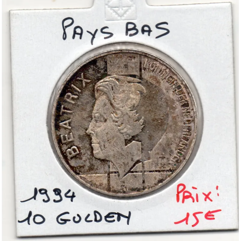 Pays Bas 10 Gulden 1994 Sup , KM.216 50 Ans traité BENELUX Pays Bas 10 Gulden 1994 Sup , KM.216 50 Ans traité BENELUX