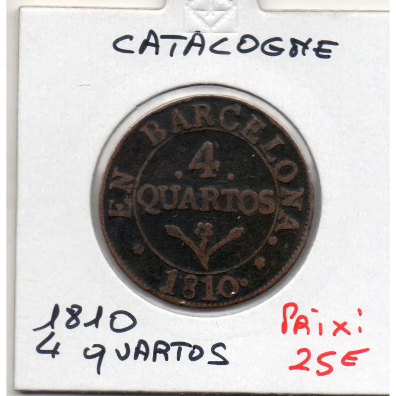 Catalogne Barcelone 4 Quartos frappé 1810 TTB, KM.67 Joseph Napoleon Catalogne Barcelone 4 Quartos frappé 1810 TTB, KM.67 Joseph Napoleon
