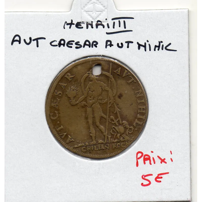 Jeton Henri III AVT CAESAR AVT NIHIL, MANET VLTIMA COELO ND TTB+ feuardent 11834