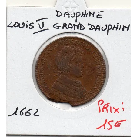 Jeton dauphiné Louis V, Grand Dauphin, 1662 TTB feuardent 11166