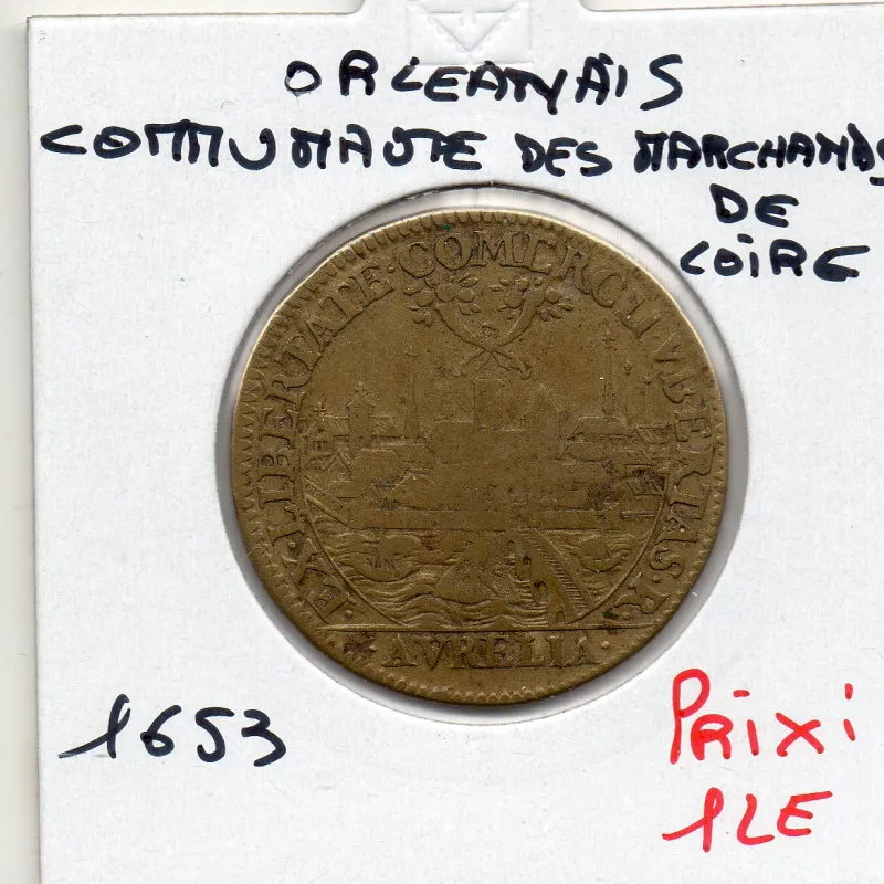Jeton Orleanais,Communauté des marchands de la Loire 1653 TB Feuardent 8169