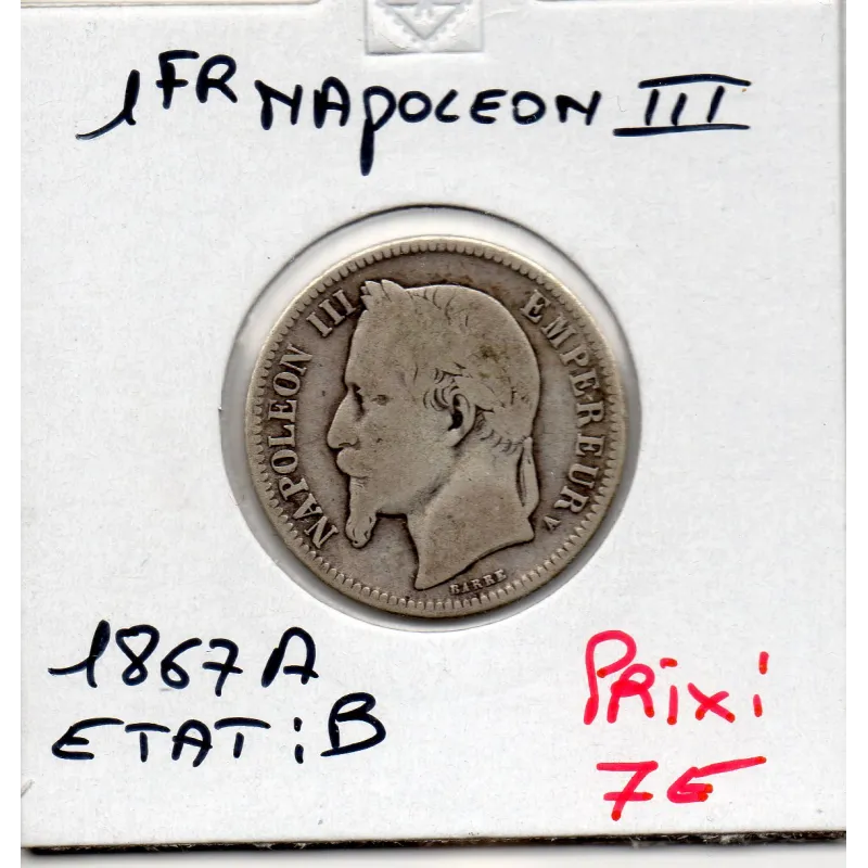 1 franc Napoléon III tête laurée 1867 A Paris B 1 franc Napoléon III tête laurée 1867 A Paris B