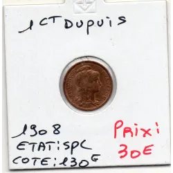 1 centime Dupuis 1908 Spl, France