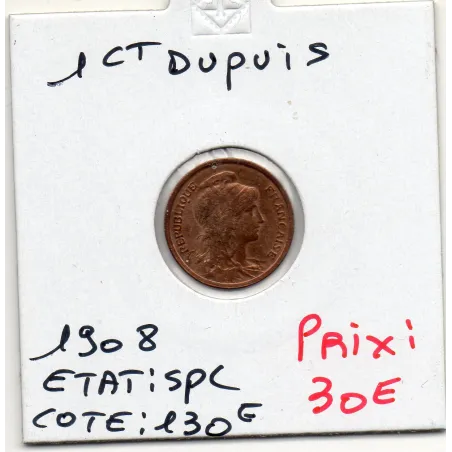 1 centime Dupuis 1908 Spl, France