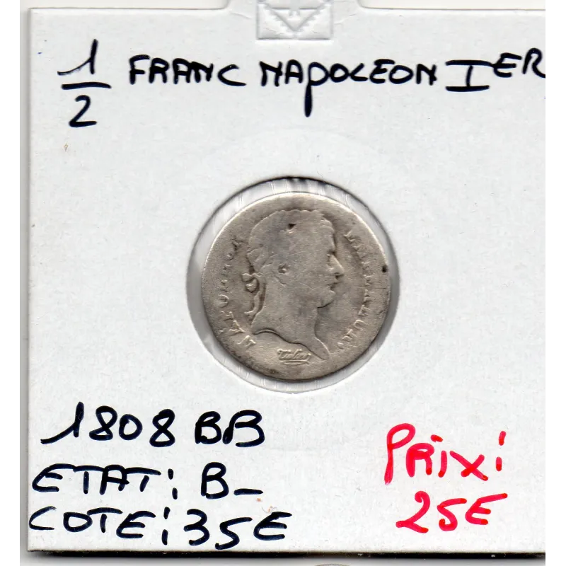 1/2 Franc Napoléon 1er 1808 BB Strasbourg B- 1/2 Franc Napoléon 1er 1808 BB Strasbourg B-