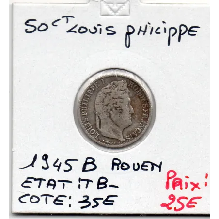 50 centimes Louis Philippe 1845 B Rouen TB-
