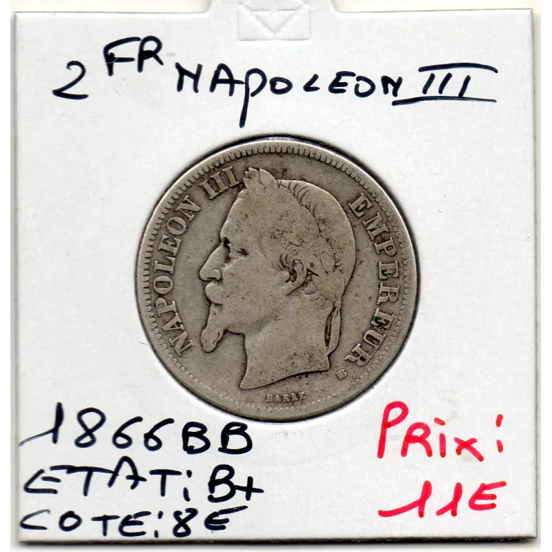 2 francs Napoléon III tête laurée 1866 BB Strasbourg B+ 2 francs Napoléon III tête laurée 1866 BB Strasbourg B+