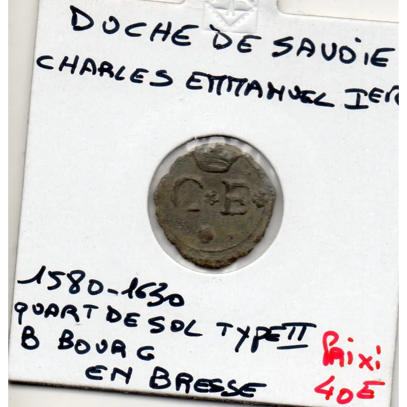 Duché de Savoie, Charles Emmanuel 1er (1580-1630) quart de sol type 2 Bourg en Bresse