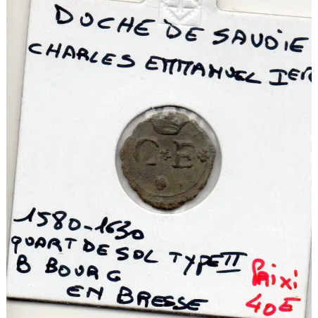 Duché de Savoie, Charles Emmanuel 1er (1580-1630) quart de sol type 2 Bourg en Bresse