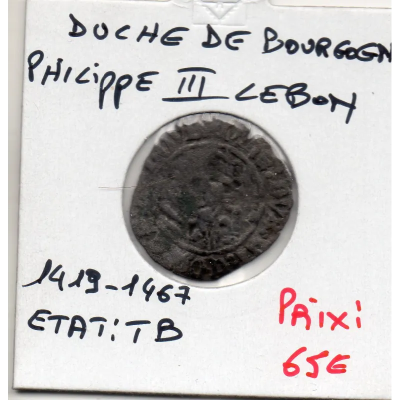 Duché de Bourgogne, Philippe le Bon Engrogne (1419-1467) Auxonne Duché de Bourgogne, Philippe le Bon Engrogne (1419-1467) Auxonne