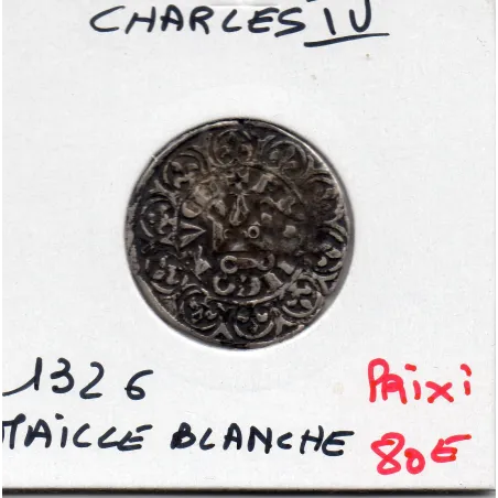 Maille Blanche Charles IV (1326) TTB