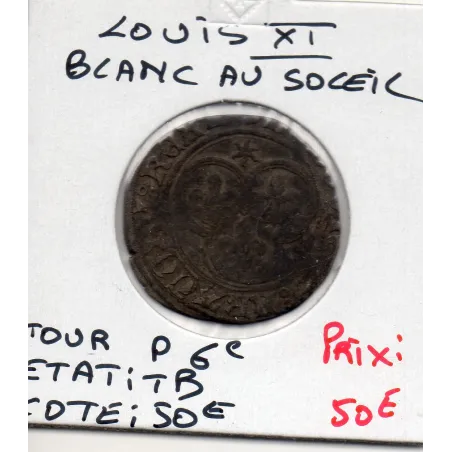 Blanc au Soleil Louis XI Tours (1475) TB
