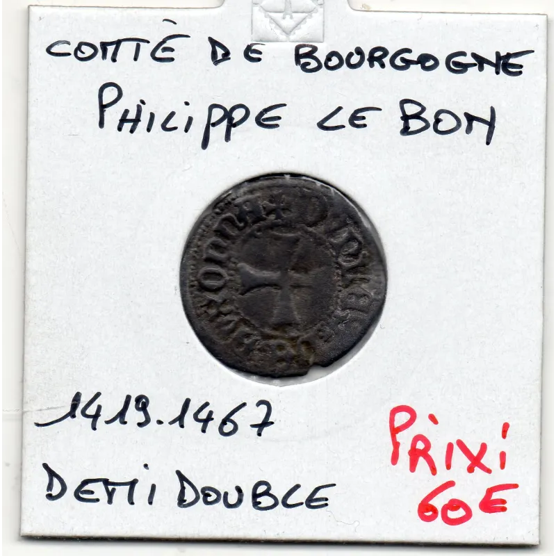 Comté de Bourgogne, Philippe le Bon (1419-1467) Demi Double Comté de Bourgogne, Philippe le Bon (1419-1467) Demi Double