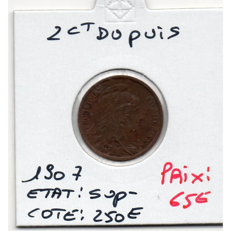 2 centimes Dupuis 1907 Sup-