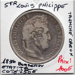 5 francs Louis Philippe 1831 K Bordeaux tranche en creux TB-