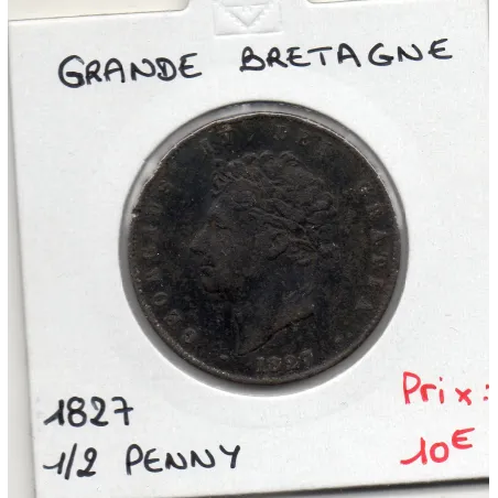 Grande Bretagne 1/2 Penny 1827  TTB, KM 692 pièce de monnaie