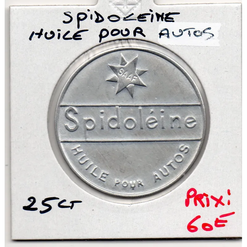 Timbre Monnaie Spidoleine Huile pour auto 25 centimes Timbre Monnaie Spidoleine Huile pour auto 25 centimes