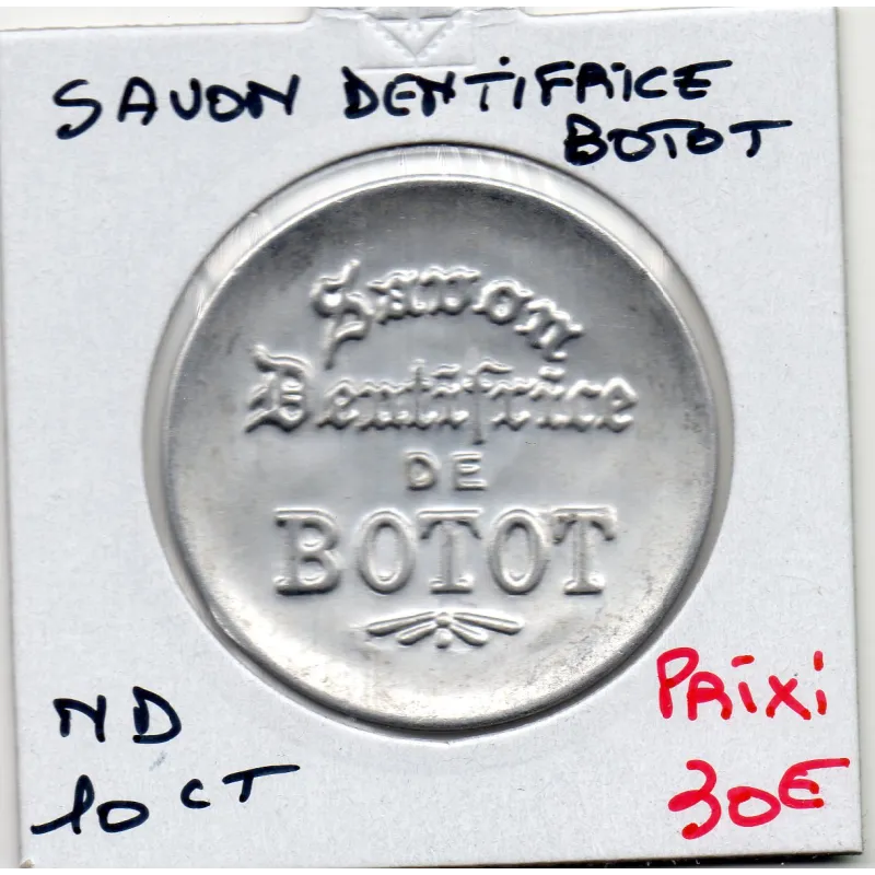 Timbre Monnaie Savon dentifrice Botot 25 centimes Timbre Monnaie Savon dentifrice Botot 25 centimes