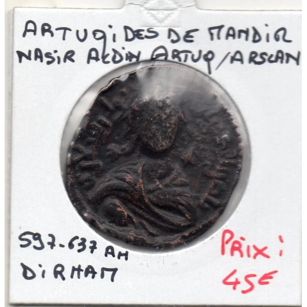 Artuqids de Mardin Nasir al-Din Artuq Arslan Dirham AE 597-637 AH TB