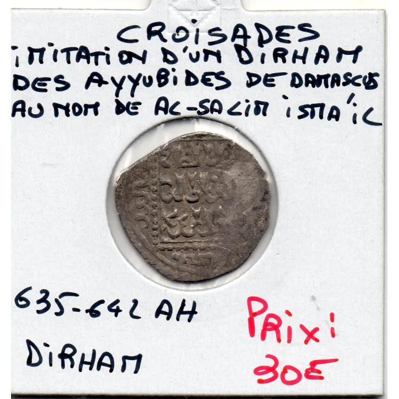 Croisades imitation Ayyubides Dirham Al-Salih Isma'il 635-642 AH TTB Damascus Croisades imitation Ayyubides Dirham Al-Salih Isma'il 635-642 AH TTB Damascus