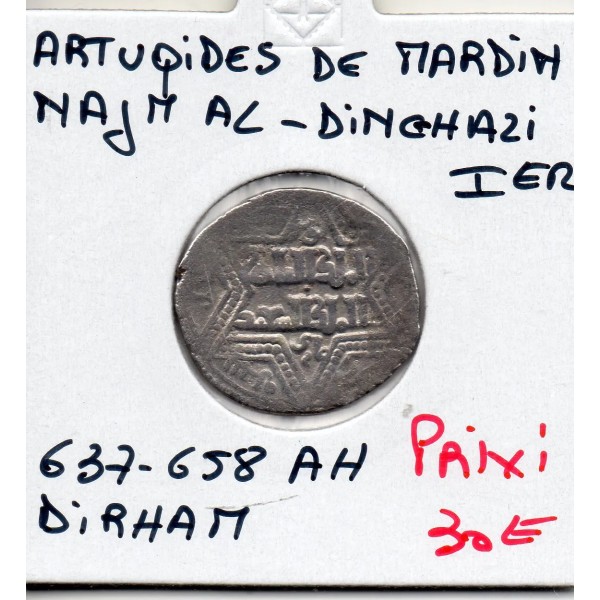 Artuqids de Mardin Najm al-din Ghazi 1er Dirham 637-658 AH TTB